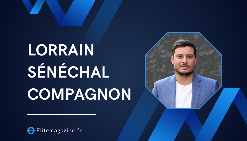 Lorrain Sénéchal Compagnon : Guide complet, histoire et expertise