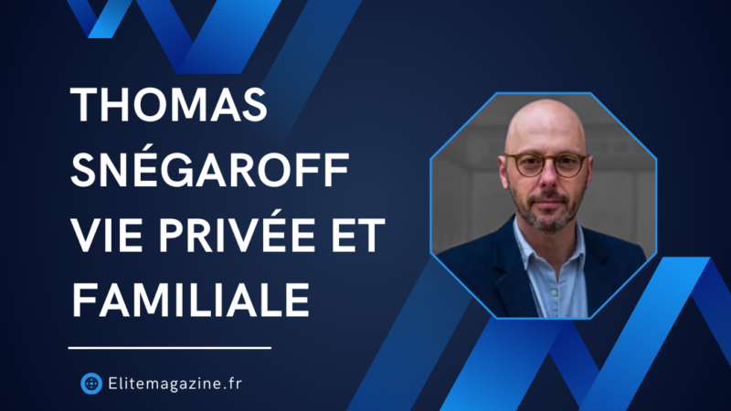 Thomas Snégaroff vie privée et familiale : biographie complète, carrière et éclairage sur sa vie personnelle