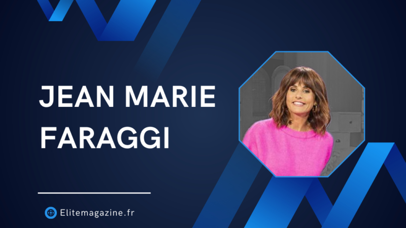 Jean Marie Faraggi : guide complet, biographie et analyse détaillée