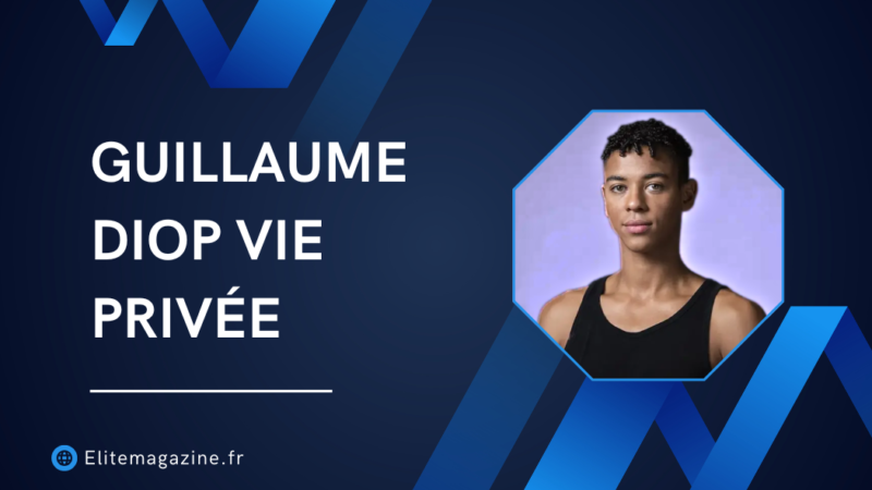 Guillaume Diop vie privée : guide complet et informatif du danseur étoile