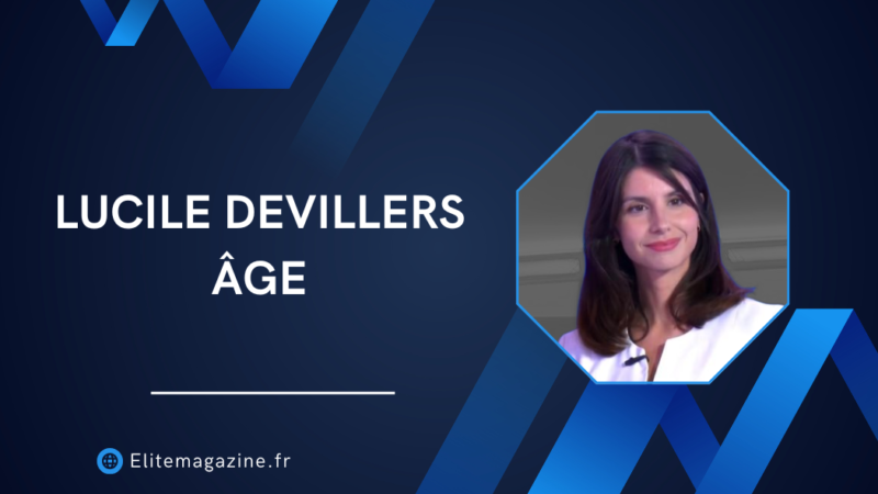 Lucile Devillers âge : biographie complète, parcours et informations essentielles