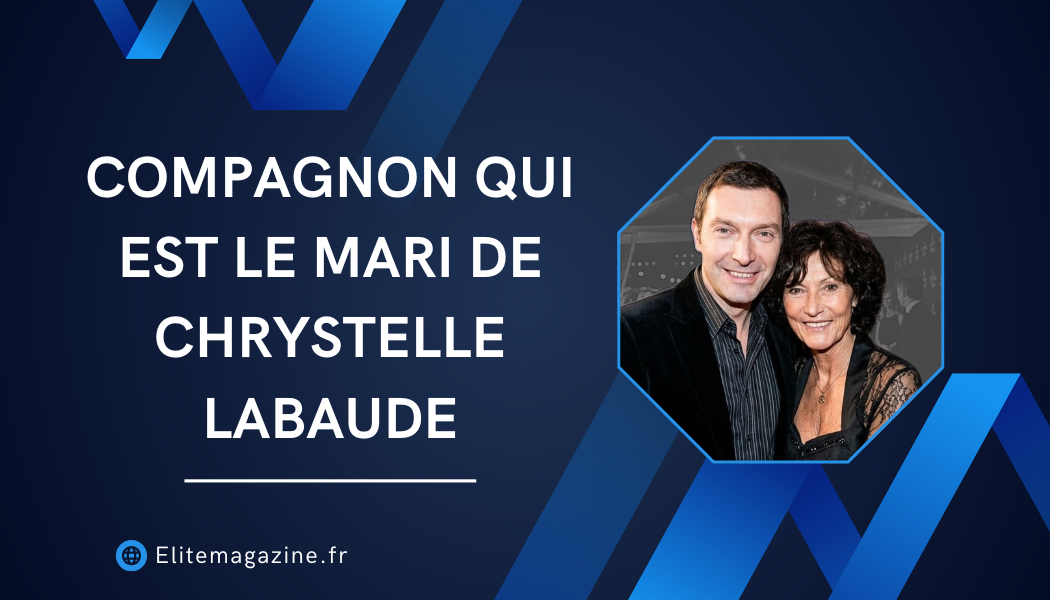 Compagnon qui est le mari de Chrystelle Labaud : vérité, biographie et vie privée