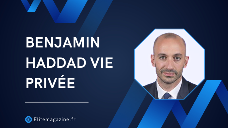 Benjamin Haddad vie privée : biographie, carrière et aspects personnels