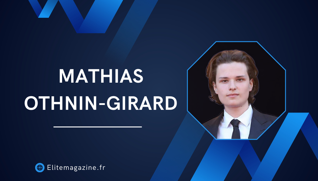 Mathias Othnin-Girard : guide complet, biographie et analyse de sa présence en ligne