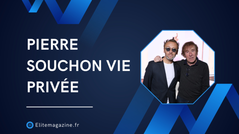 Pierre Souchon Vie Privée : Guide complet et vérité sur l’homme derrière la musique